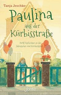 Paulina aus der Kürbisstraße - Tanja Jeschke - E-Book