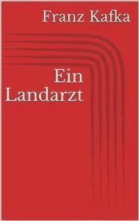 Ein Landarzt - Franz  kafka - E-Book