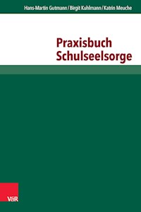 Praxisbuch Schulseelsorge - Hans-Martin Gutmann - E-Book