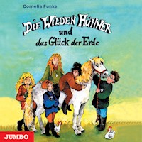 Die Wilden Hühner und das Glück der Erde - Cornelia Funke - Hörbuch