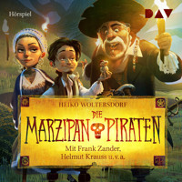 Die Marzipanpiraten (Hörspiel) - Heiko Woltersdorf - Hörbuch