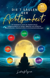 Die 7 Säulen der Achtsamkeit - Lukas Keymer - E-Book