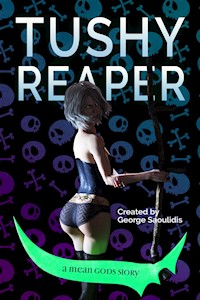 Tushy Reaper - George Saoulidis - kostenlos E-Book