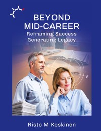 Beyond Mid-Career - Risto M Koskinen - E-Book