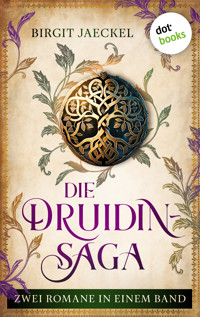 Die Druidin-Saga - Birgit Jaeckel - E-Book