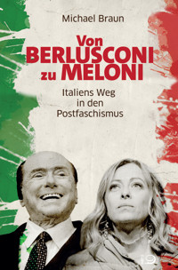 Von Berlusconi zu Meloni - Michael Braun - E-Book