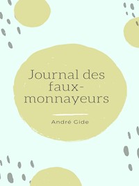 Journal des faux-monnayeurs - André Gide - E-Book