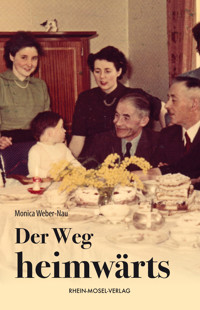 Der Weg heimwärts - Monica Weber-Nau - E-Book