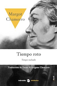 Tiempo roto - Margot Chamorro - E-Book