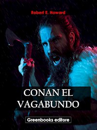 Conan el vagabundo - Robert E. Howard - E-Book