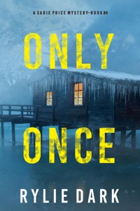 Only Once (A Sadie Price FBI Suspense Thriller—Book 4) - Rylie Dark - E-Book