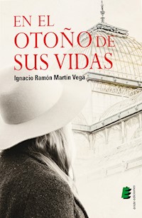 En el otoño de sus vidas - Ignacio Ramón Martín Vega - E-Book