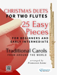 Christmas Duets for Two Flutes - 25 Easy Pieces for Beginners and Early Intermediate - Salvador Bustamante Celi - E-Book