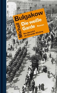 Die weiße Garde - Michail Bulgakow - E-Book