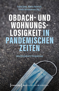 Obdach- und Wohnungslosigkeit in pandemischen Zeiten -  - kostenlos E-Book