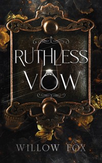 Ruthless Vow - Willow Fox - E-Book