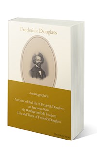 Frederick Douglass: Autobiographies - Frederick Douglass - E-Book