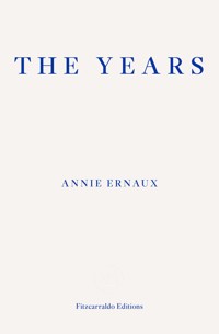 The Years – WINNER OF THE 2022 NOBEL PRIZE IN LITERATURE - Annie Ernaux - E-Book