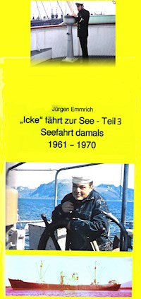 "Icke" fährt als Nautiker zur See - Jürgen Emmrich - E-Book