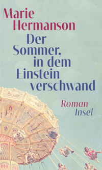 Der Sommer, in dem Einstein verschwand - Marie Hermanson - E-Book