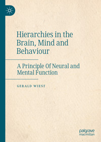 Hierarchies in the Brain, Mind and Behaviour - Gerald Wiest - E-Book