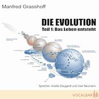 Die Evolution (Teil 1) - Manfred Grasshoff - Hörbuch
