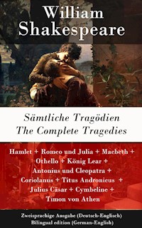 Sämtliche Tragödien / The Complete Tragedies - Zweisprachige Ausgabe (Deutsch-Englisch) / Bilingual edition (German-English) - William Shakespeare - E-Book