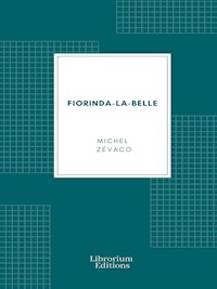 Fiorinda-la-Belle - Michel Zévaco - E-Book