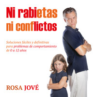 Ni rabietas ni conflictos - Rosa Jové - Hörbuch