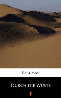 Durch die Wüste - Karl May - E-Book