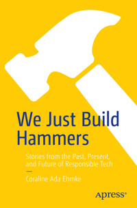 We Just Build Hammers - Coraline Ada Ehmke - E-Book
