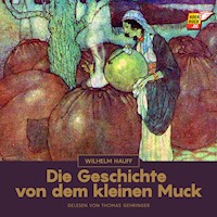 Die Geschichte von dem kleinen Muck - Wilhelm  Hauff - Hörbuch