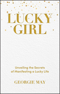 Lucky Girl - Georgie May - E-Book