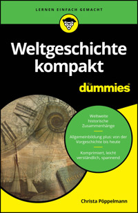 Weltgeschichte kompakt für Dummies - Christa Pöppelmann - E-Book