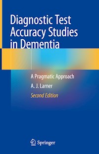 Diagnostic Test Accuracy Studies in Dementia - A.J. Larner - E-Book