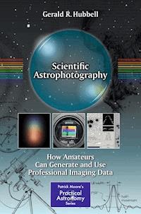 Scientific Astrophotography - Gerald R. Hubbell - E-Book