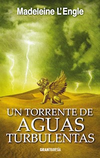 Un torrente de aguas turbulentas - Madeleine L'Engle - E-Book