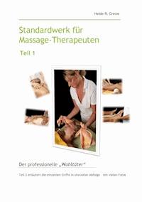 Standardwerk für Massage-Therapeuten Teil 1 - Heide-R. Grewe - E-Book