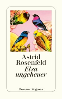 Elsa ungeheuer - Astrid Rosenfeld - E-Book + Hörbuch