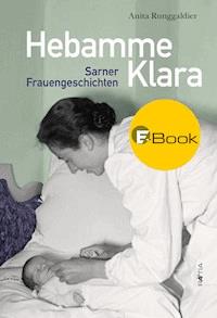 Hebamme Klara - Anita Runggaldier - E-Book