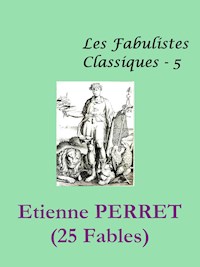 Estienne PERRET - XXV FABLES - Estienne PERRET - E-Book
