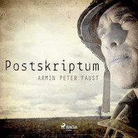 Postskriptum - Zweiter Weltkrieg (Ungekürzt) - Armin Peter Faust - Hörbuch