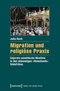 Migration und religiöse Praxis - Julia Koch - E-Book