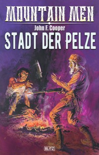 Mountain Men 03: Stadt der Pelze - John F. Cooper - E-Book