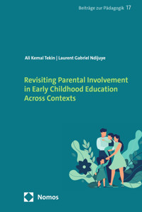 Revisiting Parental Involvement in Early Childhood Education Across Contexts - Ali Kemal Tekin - kostenlos E-Book