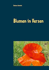 Blumen in Versen - Barbara Schmitt - E-Book