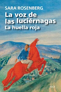 La voz de las luciérnagas - Sara Rosenberg - E-Book