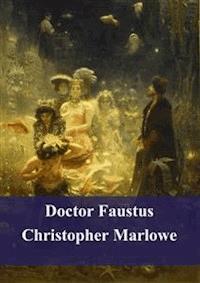 Doctor Faustus - Christopher Marlowe - E-Book
