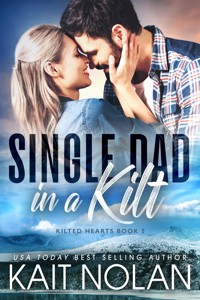 Single Dad in a Kilt - Kait Nolan - E-Book
