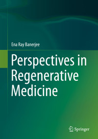 Perspectives in Regenerative Medicine - Ena Ray Banerjee - E-Book